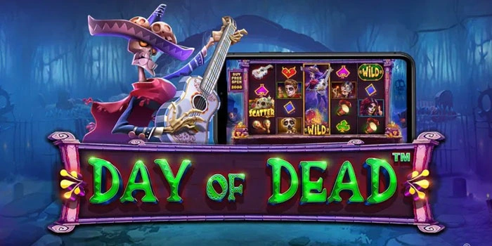 Tips Efektif Menang Konsisten di Slot Day of Dead