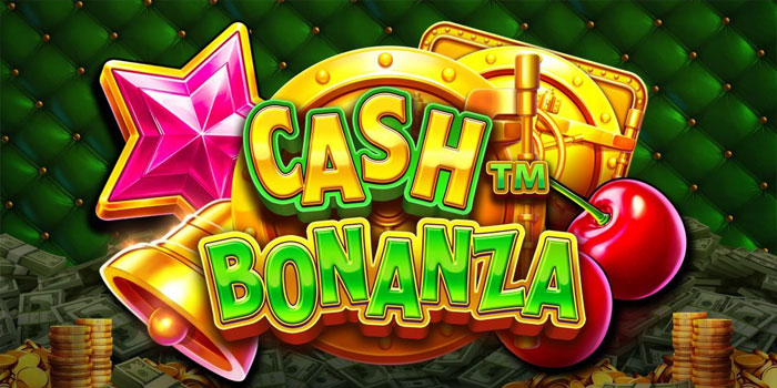 Strategi Terbukti Meraih Kemenangan Besar di Slot Cash Bonanza